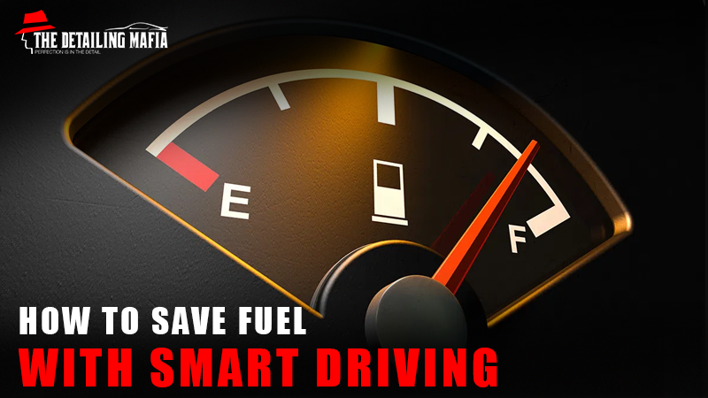 Top Techniques on How to Save Fuel with Smart Driving 