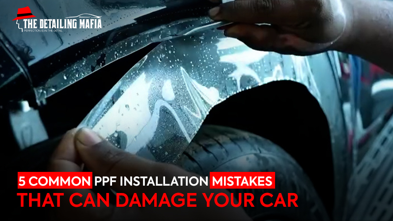 5 common PPF installation mistakes that can damage your car permanently 